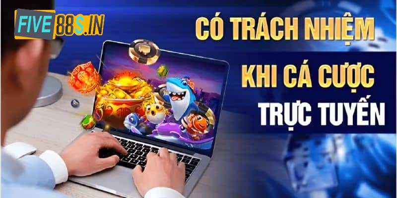 Tìm hiểu chơi có trách nhiệm Five88